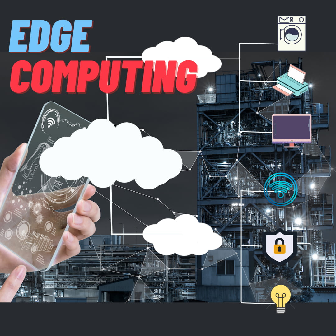 edge computing comes to the place once 5G & IIoT are bumped together.