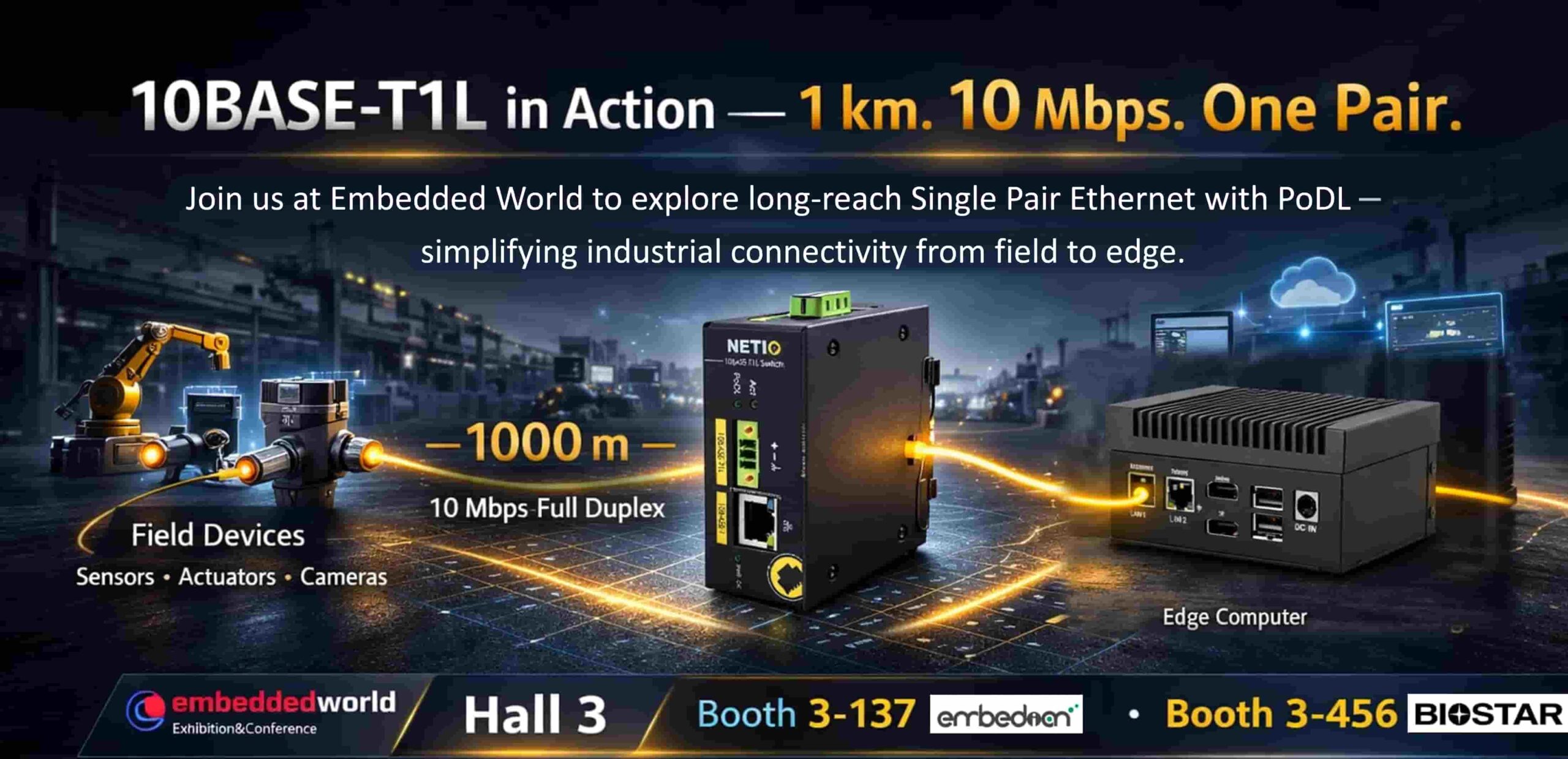 join us at the embedded world to explore long-reach single pair ethernet with PoDL which simplifying industrial connectivity from field to edge.